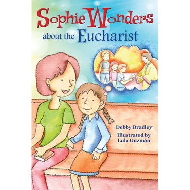 Sophie Wonders about Eucharist