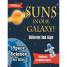 Suns in Our Galaxy! Different Sun Stars - Space Science for Kids - Children's Astronomy Books