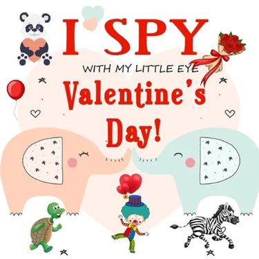 I Spy With My Little Eye Valentine's Day: Fun Picture Guessing Game for Kids Age 2-5 Cute Valentines Day Gift, a Best Valentines Gifts for Kids (Valen