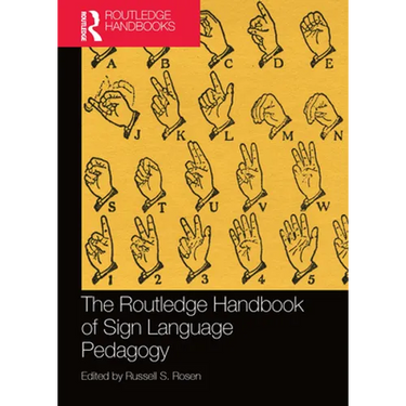 The Routledge Handbook of Sign Language Pedagogy