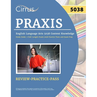Praxis English Language Arts 5038 Content Knowledge Study Guide: 2 Full-Length Praxis 5038 Practice Tests and Exam Prep