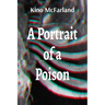A Portrait of a Poison: A Book of Poems