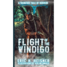 Flight of the Windigo: A Frontier Tale of Horror