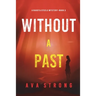 Without A Past (A Dakota Steele FBI Suspense Thriller-Book 3)