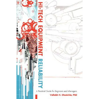 Hi-Tech Equipment Reliability: A Practical Guide for Engineers and Managers