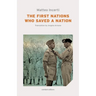 The First Nations Who Saved a Nation