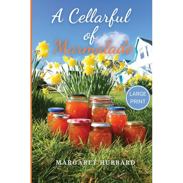 A Cellarful of Marmalade: Large Print Edition