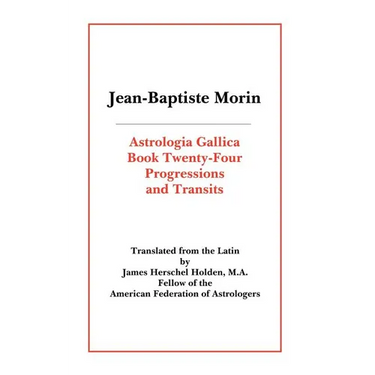 Astrologia Gallica Book 24: Progressions and Transits