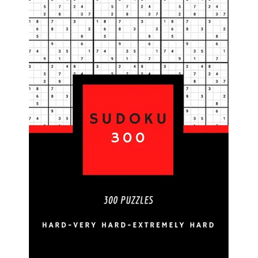 Sudoku 300: SUDOKU HARD, VERY HARD AND EXTREMELY HARD hard sudoku puzzle books for adults 300 PUZZLES big size 8,5 x 11 in