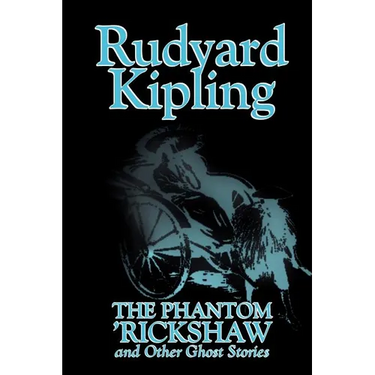 The Phantom 'Rickshaw and Other Ghost Stories by Rudyard Kipling, Fiction, Classics, Literary, Horror, Short Stories