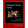 A Playback Theatre Toolkit: through the lens of one company's perspective