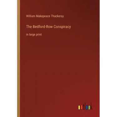 The Bedford-Row Conspiracy: in large print
