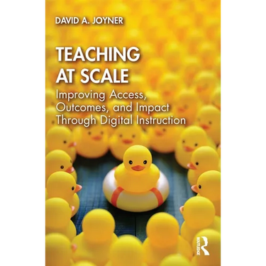 Teaching at Scale: Improving Access, Outcomes, and Impact Through Digital Instruction