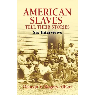 American Slaves Tell Their Stories: Six Interviews