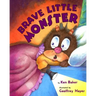 Brave Little Monster