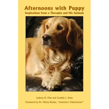 Afternoons with Puppy: Inspirations from a Therapist and His Animals