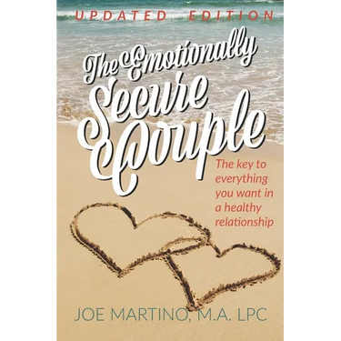 The Emotionally Secure Couple: The Key to Everything You Want in a Healthy Relationship