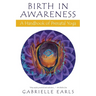 Birth in Awareness: A handbook of prenatal yoga