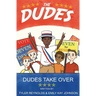Dudes Take Over