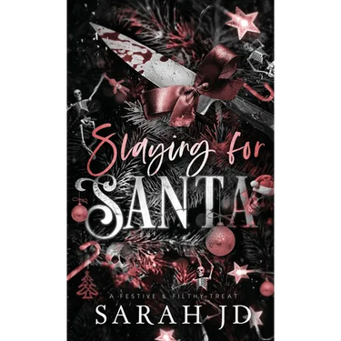 Slaying for Santa: a dark enemies-to-lovers single dad age gap Christmas romance