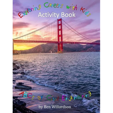 Exploring Careers With Kids Activity Book: ABCs of Civil Engineering: Activity Book