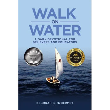 Walk On Water: A Daily Devotional for Believers and Educators