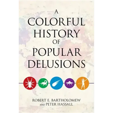 A Colorful History of Popular Delusions