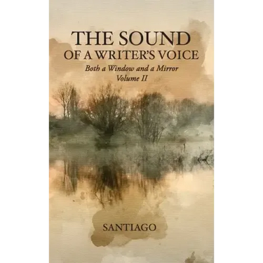 The Sound of a Writer's Voice: Both a Window and a Mirror Volume II