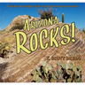 Arizona Rocks: A Guide to Geologic Sites in the Grand Canyon State