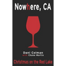 Christmas on the Red Lake: A Nowhere, CA Holiday Special