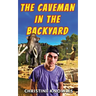The Caveman in the Backyard