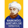 Maimonides & Metabolism: Unique Scientific Breakthroughs in Weight Loss