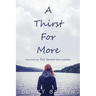 A Thirst For More