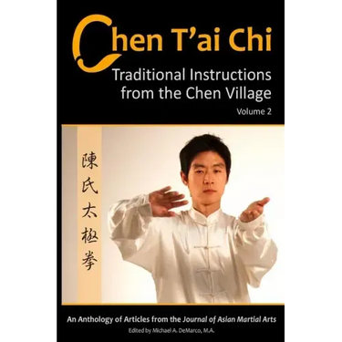 Chen T'ai Chi: : Traditional Instructions from the Chen Village, Volume 2