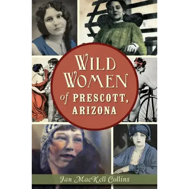Wild Women of Prescott, Arizona