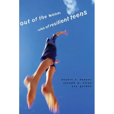 Out of the Woods: Tales of Resilient Teens