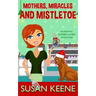 Mothers, Miracles and Mistletoe