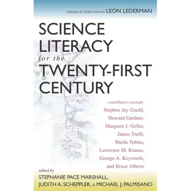Science Literacy for the Twenty-First Century