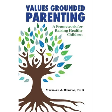 Values Grounded Parenting: A Framework for Raising Healthy Children