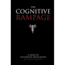 The Cognitive Rampage: A scientific approach to self discovery, change and optimization