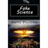 Fake Science: Science Without Basis