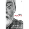 The Humours of Nothingness