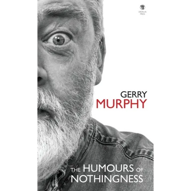 The Humours of Nothingness