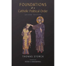 Foundations of a Catholic Political Order
