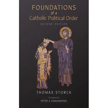 Foundations of a Catholic Political Order