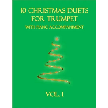 10 Christmas Duets for Trumpet with Piano Accompaniment: Vol. 1