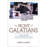 The Irony of Galatians