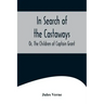 In Search of the Castaways; Or, The Children of Captain Grant