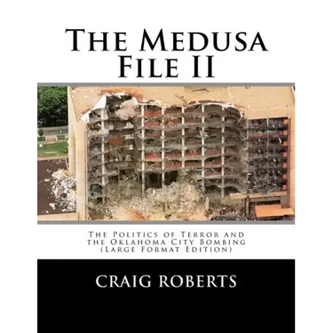 The Medusa File II: The Politics of Terror and the Oklahoma City Bombing (Large Print Edition)