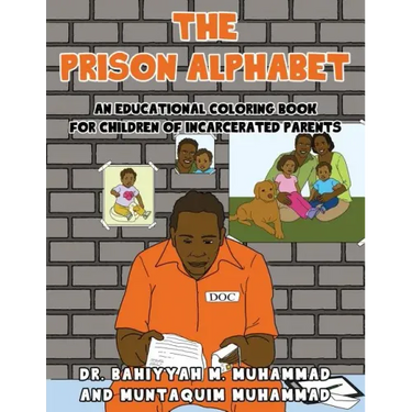 The Prison Alphabet: An Educational Coloring Book for Children of Incarcerated Parents